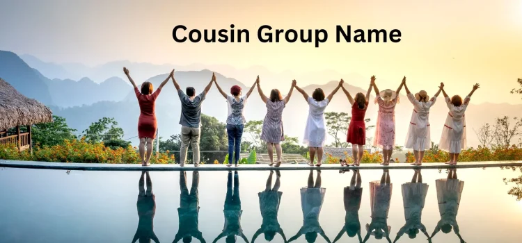 Spread The Word About Your Cousin’s Group Name