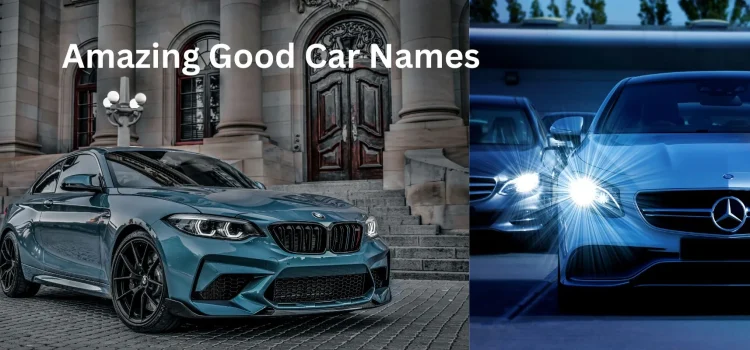 Amazing Good Car Names