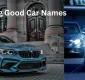 Amazing Good Car Names