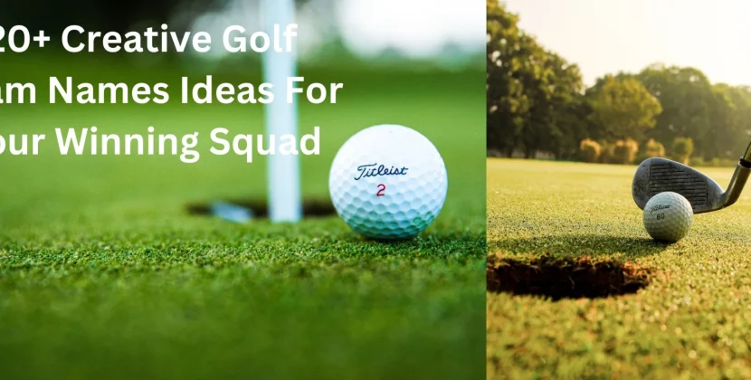 20+ Creative Golf Team Names Ideas For Your Winning Squad