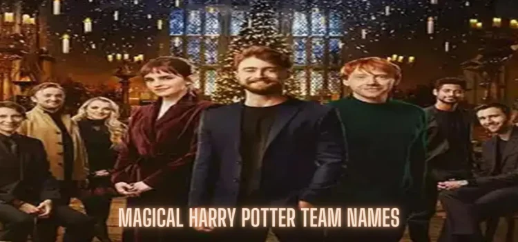 Magical Harry Potter Team Names For Your Next Group Project