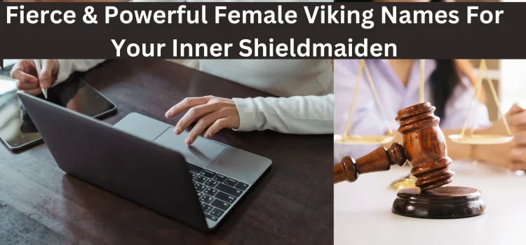 Fierce & Powerful Female Viking Names For Your Inner Shieldmaiden