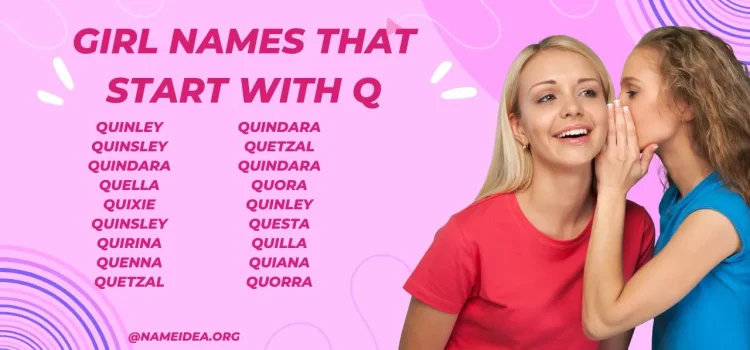 Top Quirky And Quaint: Unique Girl Names That Start With Q