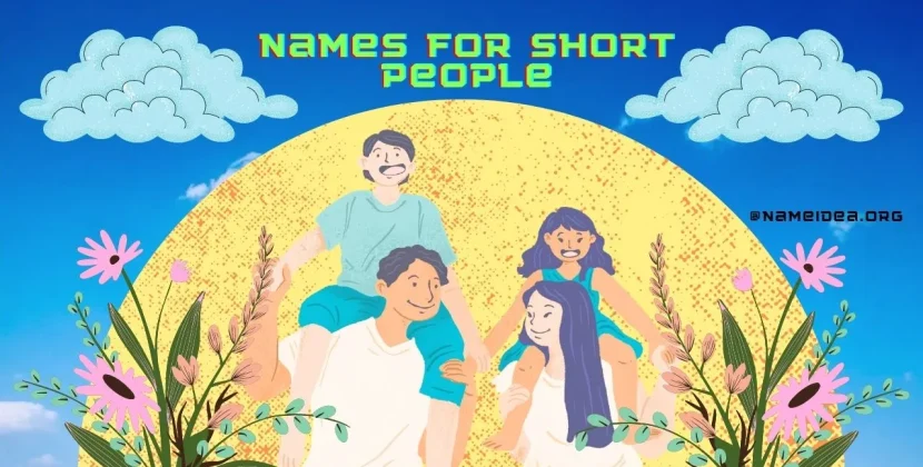 Small But Mighty: 2023 Best Creative Names For Short People